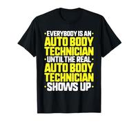 Everybody is an Auto Body Technician T-Shirt