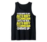 Everybody is an Auto Body Technician Tank Top