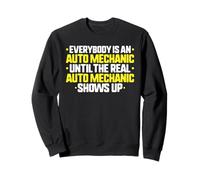 Everybody Is an Auto Mechanic Sweatshirt