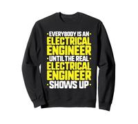 Everybody Is An Electrical Engineer Sweatshirt
