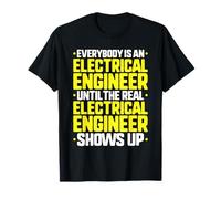 Everybody is an Electrical Engineer T-Shirt