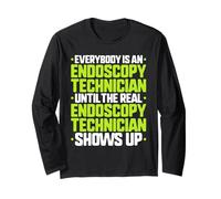 Everybody is an Endoscopy Technician Long Sleeve T-Shirt