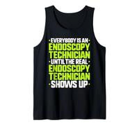 Everybody is an Endoscopy Technician Tank Top