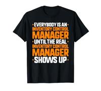 Everybody is an Inventory Control Manager T-Shirt