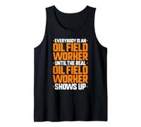 Everybody is an Oil Field Worker Tank Top