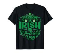 Everybody is Irish on st. Patrick's Day, Saint Patrick's tee T-Shirt