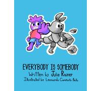 Everybody is Somebody