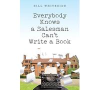 Everybody Knows a Salesman Can't Write a Book