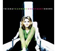Everybody Knows by Trisha Yearwood