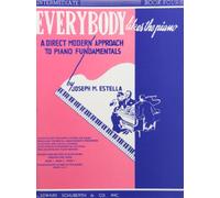 Everybody Likes the Piano.: A Direct Modern Approach to Piano Fundamentals