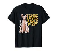 Everybody Loves a bald Cat - Funny Sphynx Cat Gift T-Shirt