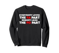 Everybody loves the FA part Sweatshirt