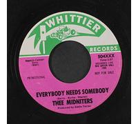 everybody needs somebody / never knew i had it so bad