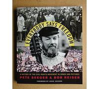 Everybody Says Freedom - A History Of The Civil Rights Movement In Songs And Pictures