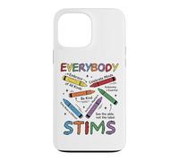 Everybody Stims Special Education Teacher Autism Awareness Case for iPhone 13 Pro Max