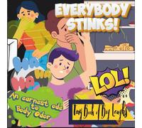"EVERYBODY STINKS!" - An Earnest Ode to Body Odor: 'Tiny Book of Big Laughs' Collection; Travel size 6x6" (Halloween 2025 Specials!)