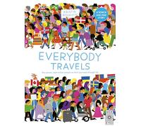 Everybody Travels: Every One A Different Journey