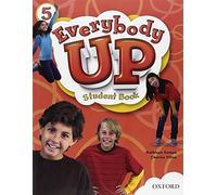 Everybody Up: 5: Student Book: Language Level: Beginning to High Intermediate. Interest Level: Grades K-6. Approx. Reading Level: K-4