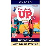 Everybody Up: Level 5: Student Book with Online Practice: Print Student Book and 2 years' access to Online Practice and Student Resources, available on Oxford English Hub.