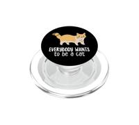 Everybody Want to Be A Cat Funny Pet Cat Lover PopSockets PopGrip for MagSafe