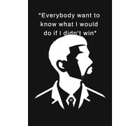 "Everybody want to know what i would do if i didn't win" Journal: Popular Ye quote Notebook with lines