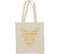 Everybody Wants To Eat But Few Are Willing To Hunt Deer Graphic Natural Cotton Tote Bag White