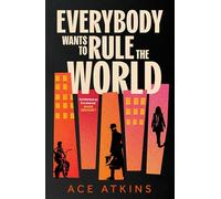 Everybody Wants to Rule the World – "A thoroughly enjoyable spy novel" (Mail on Sunday) – Corsair