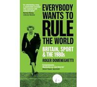 Everybody Wants to Rule the World: Britain, Sport and the 1980s