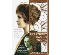 Everybody Was So Young: Gerald and Sara Murphy, a Lost Generation Love Story