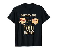 Everybody Was Tofu Fighting - Funny Kung Fu Martial Arts T-Shirt