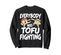 Everybody Was Tofu Fighting Funny Vegan Cute Colorful Gifts Sweatshirt