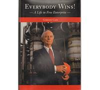 Everybody Wins!: A Life in Free Enterprise (Chemical Heritage Foundation Series in Innovation and Entrepreneurship)