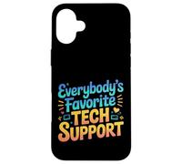 Everybody's Favorite Tech Support Programmer Coder |- Case for iPhone 16 Plus