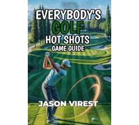 Everybody's Golf Hot Shots Game Guide: Conquer Courses, Unlock Achievements, and Dominate Multiplayer