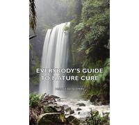 Everybody's Guide to Nature Cure