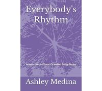 Everybody's Rhythm (Adventures of Great-Grandma Betty)