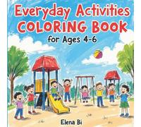 Everyday Activities Coloring Book for Ages 4-6: With a Colored Example on Every Page for Easy and Fun Coloring