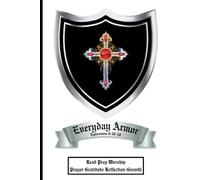 Everyday Armor: A Lined Journal for Prayer, Reflection, Gratitude, Growth
