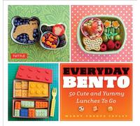 Everyday Bento: 50 Cute and Yummy Lunches to Go