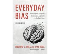 Everyday Bias: Identifying and Navigating Unconscious Judgments in Our Daily Lives