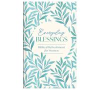Everyday Blessings: Biblical Refreshment for Women (Spiritual Refreshment for Women)