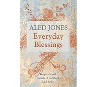 Everyday Blessings: Inspirational words of comfort and hope