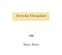 Everyday Cheapskate: Frugal Tips for Everyday Living