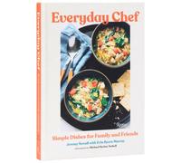 Everyday Chef : Simple Recipes for Family and Friends