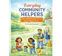 Everyday Community Helpers:: Celebrating the Many Community Helpers Beyond the Usual Jobs