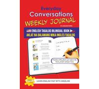 Everyday Conversations Weekly Journal: English Tagalog Bilingual Book