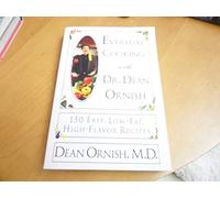 Everyday Cooking With Dr. Dean Ornish: 150 Easy, Low-Fat, High-Flavor Reecipes