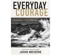 Everyday Courage: 50 Devotions to Build a Bold Faith - The Perfect Father’s Day Gift for Christian Dads
