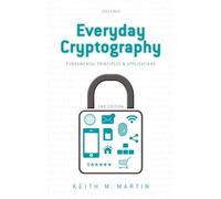 Everyday Cryptography: Fundamental Principles and Applications