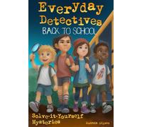 Everyday Detectives (Back to School): Solve-it-Yourself Mysteries